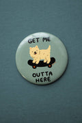 Get me Outta Here Magnet