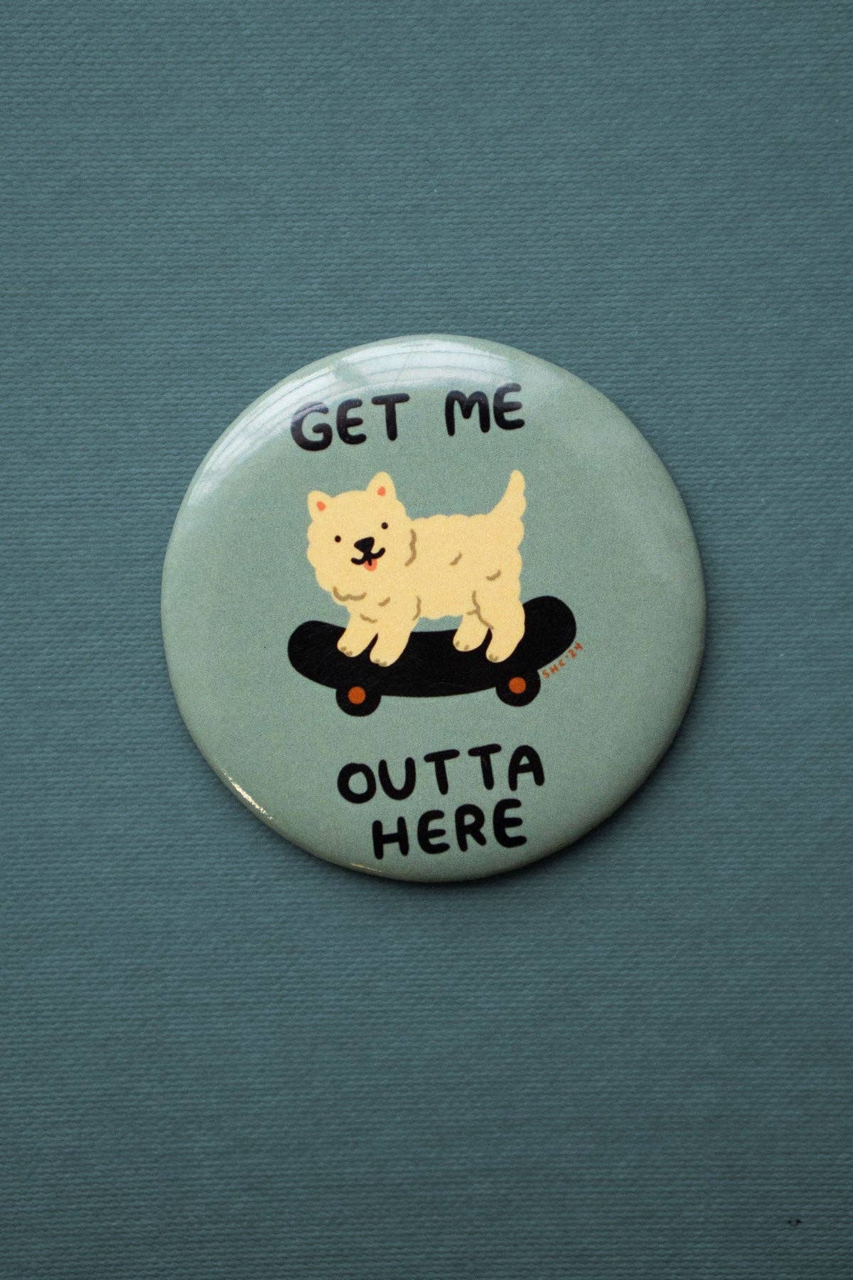 Get me Outta Here Magnet