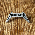Heavy Metal Meditate Glitter Brooch